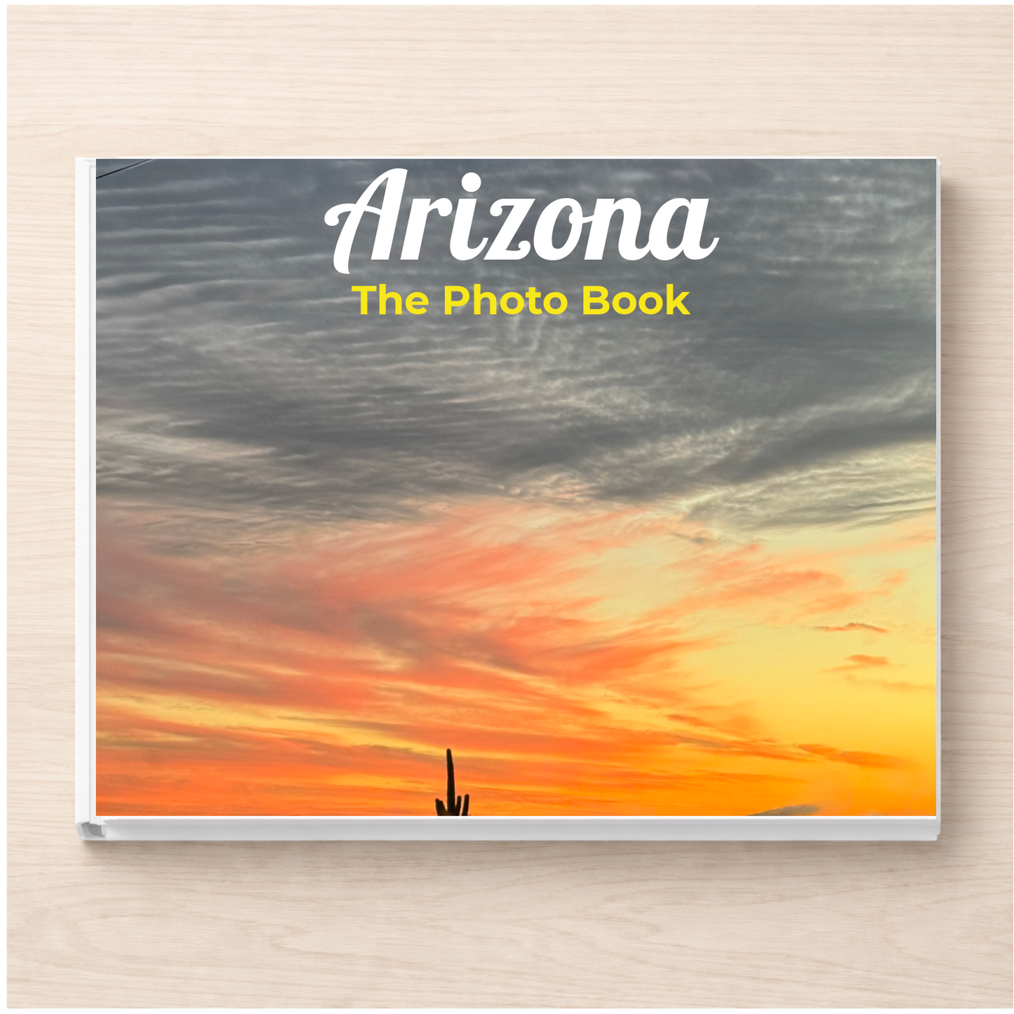 Arizona: The Photo Book