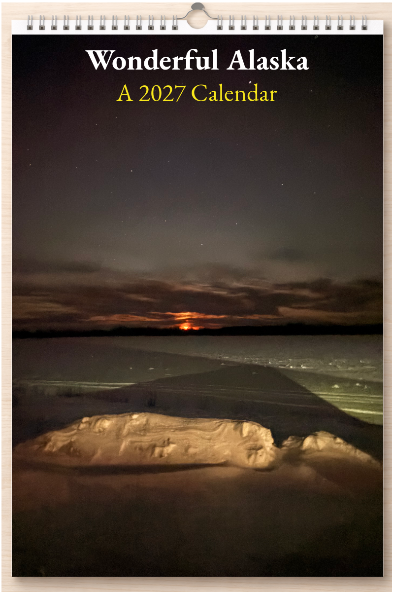 Wonderful Alaska: A 2027 Calendar
