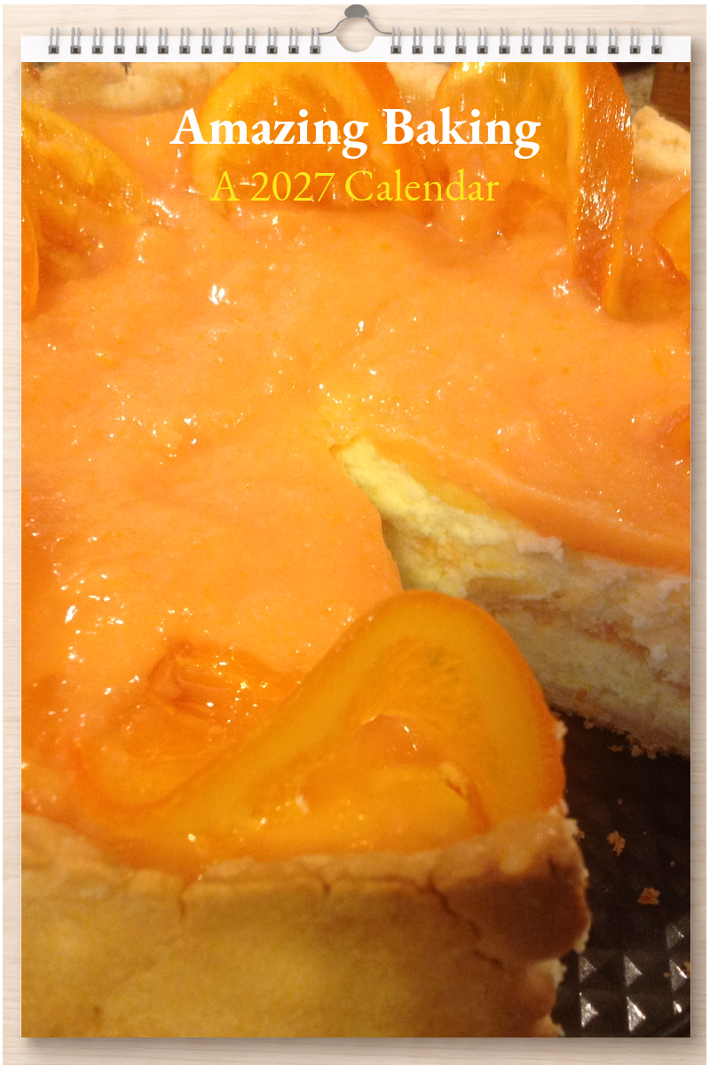 Amazing Baking: A 2027 Calendar