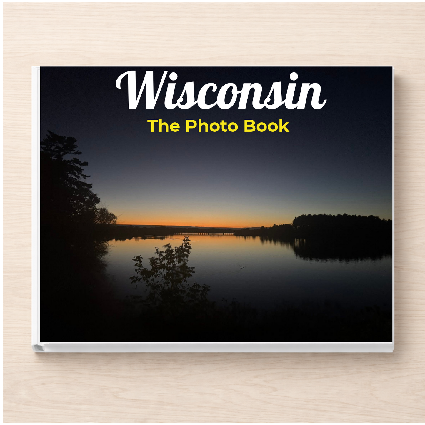 Wisconsin: The Photo Book