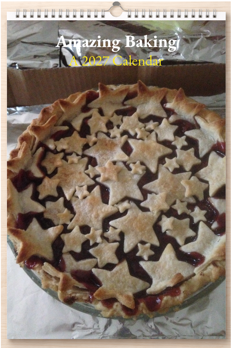 Amazing Baking: A 2027 Calendar
