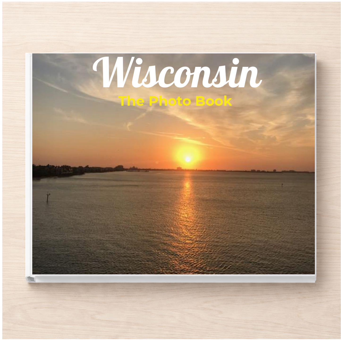 Wisconsin: The Photo Book