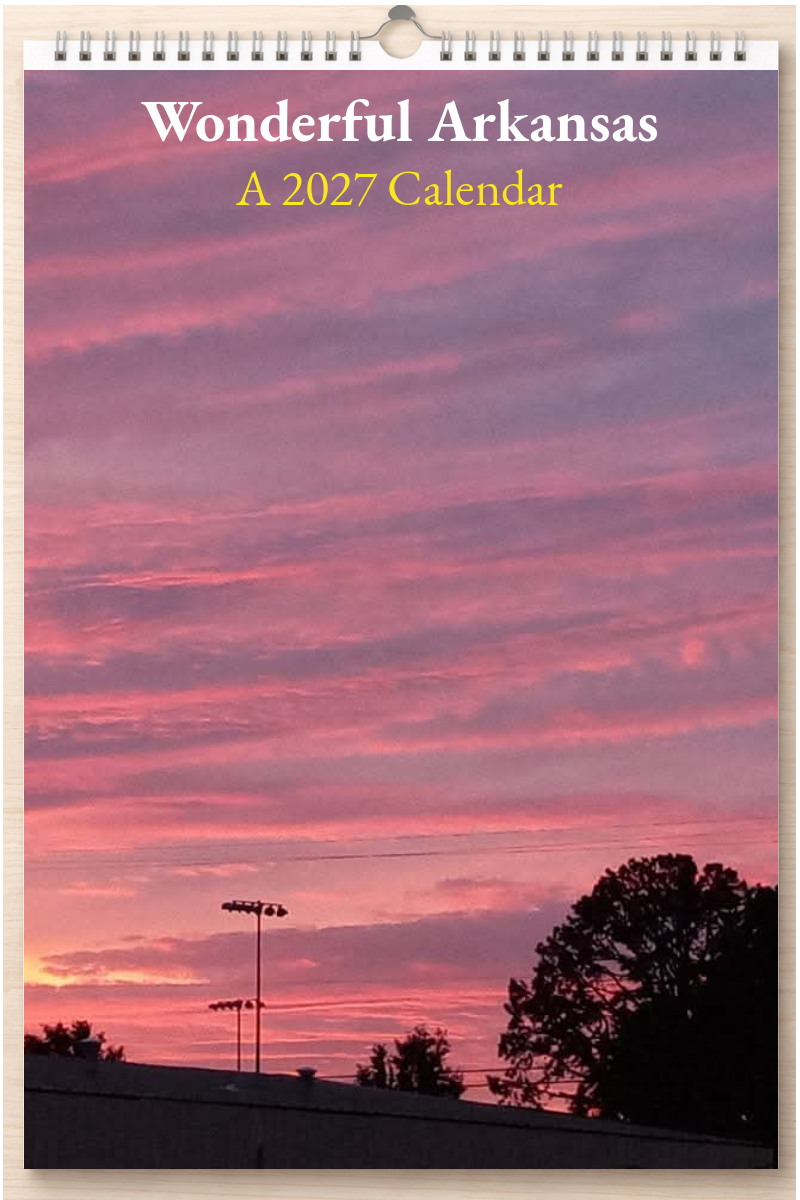 Wonderful Arkansas: A 2027 Calendar