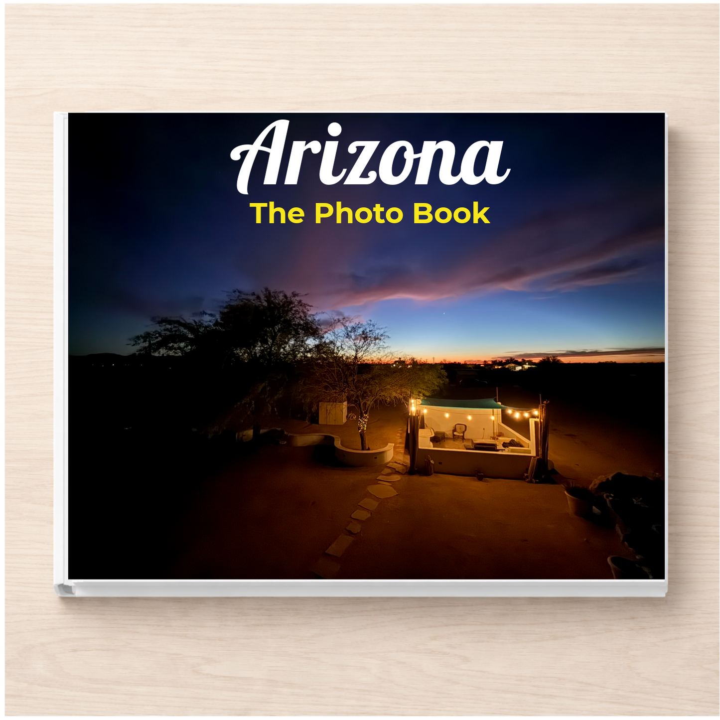 Arizona: The Photo Book