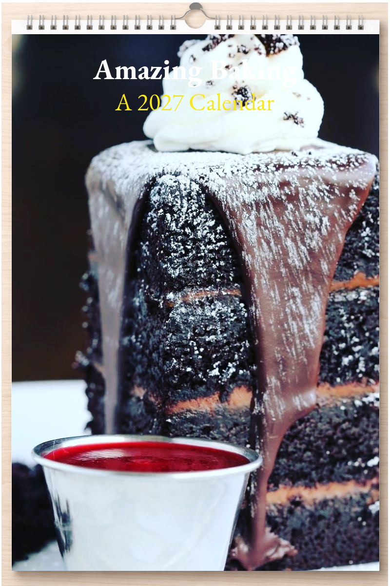 Amazing Baking: A 2027 Calendar