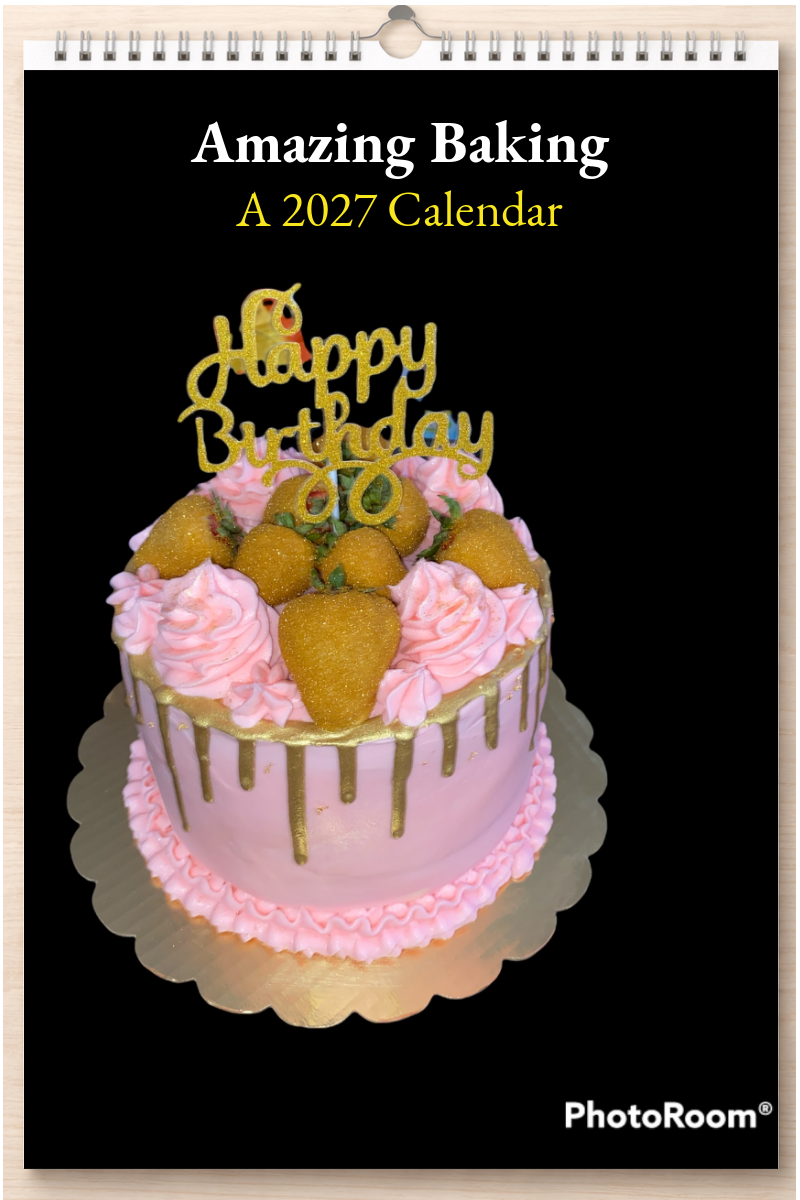 Amazing Baking: A 2027 Calendar