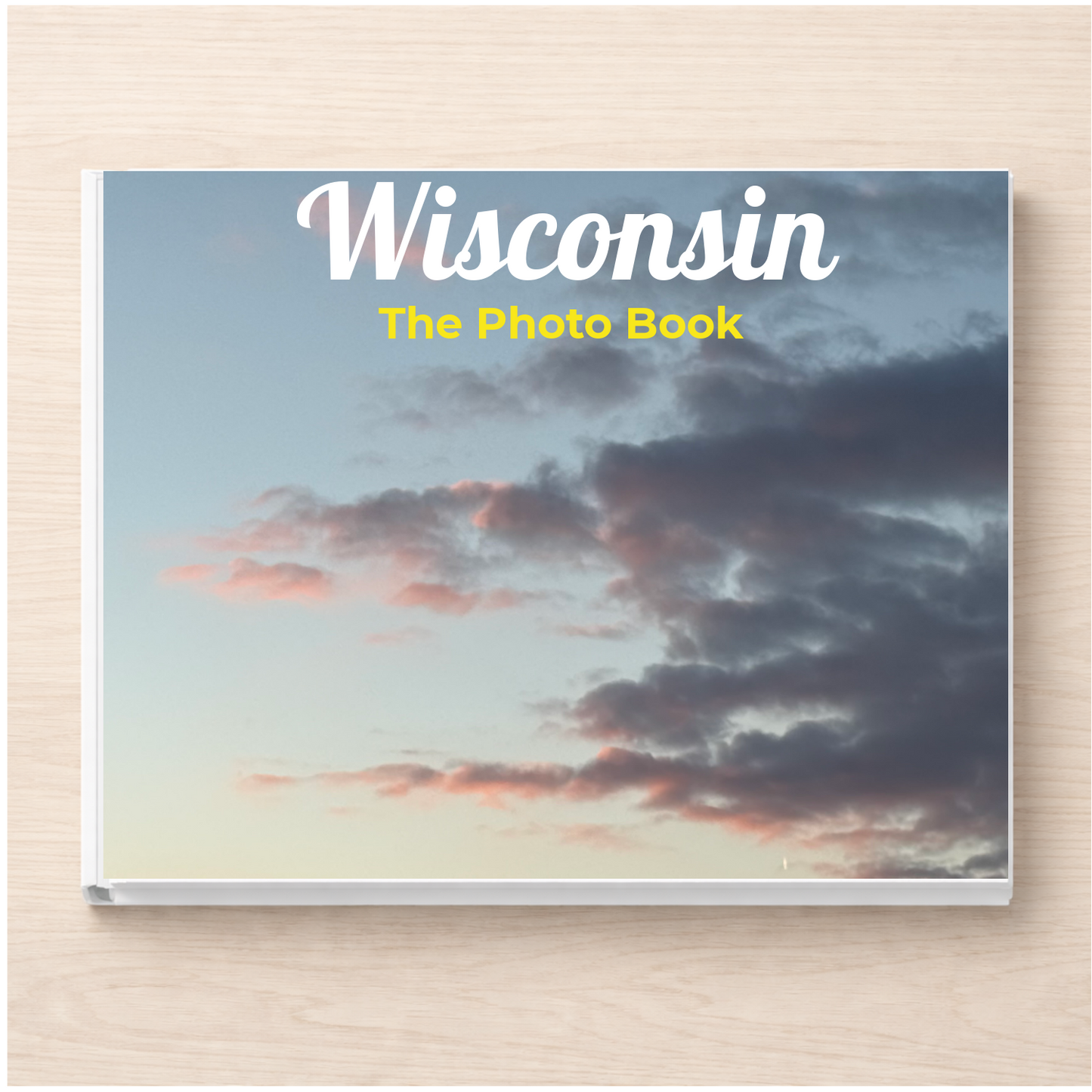 Wisconsin: The Photo Book