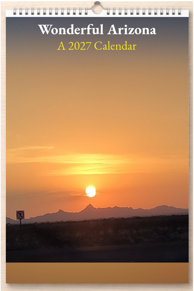Wonderful Arizona: A 2027 Calendar