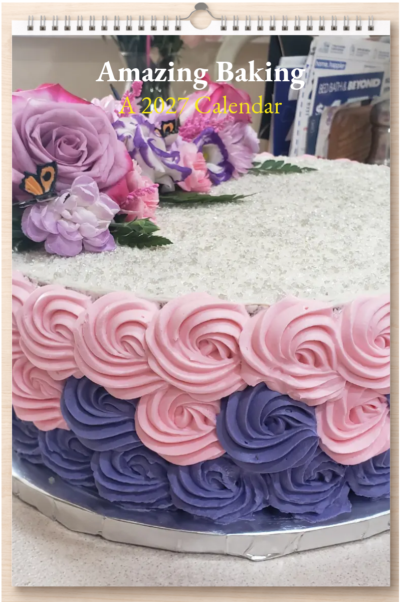 Amazing Baking: A 2027 Calendar