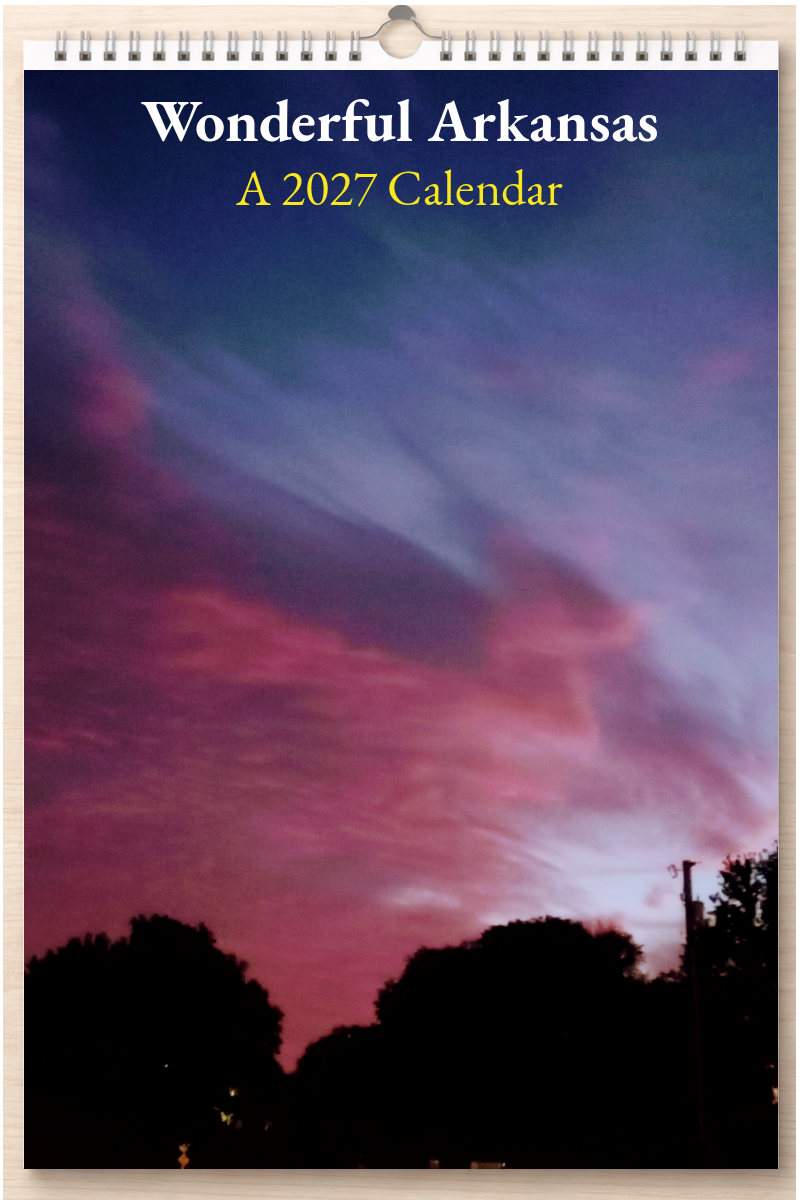Wonderful Arkansas: A 2027 Calendar