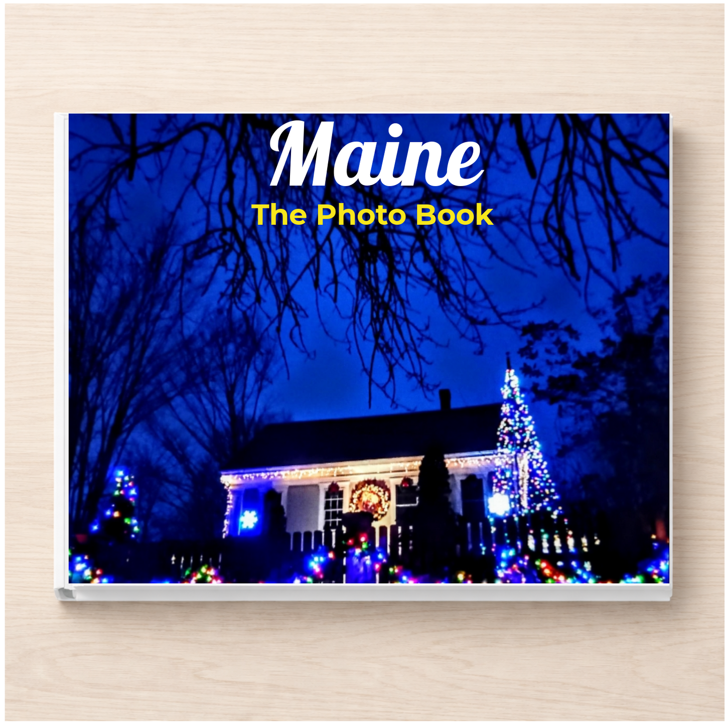 Maine: The Photo Book