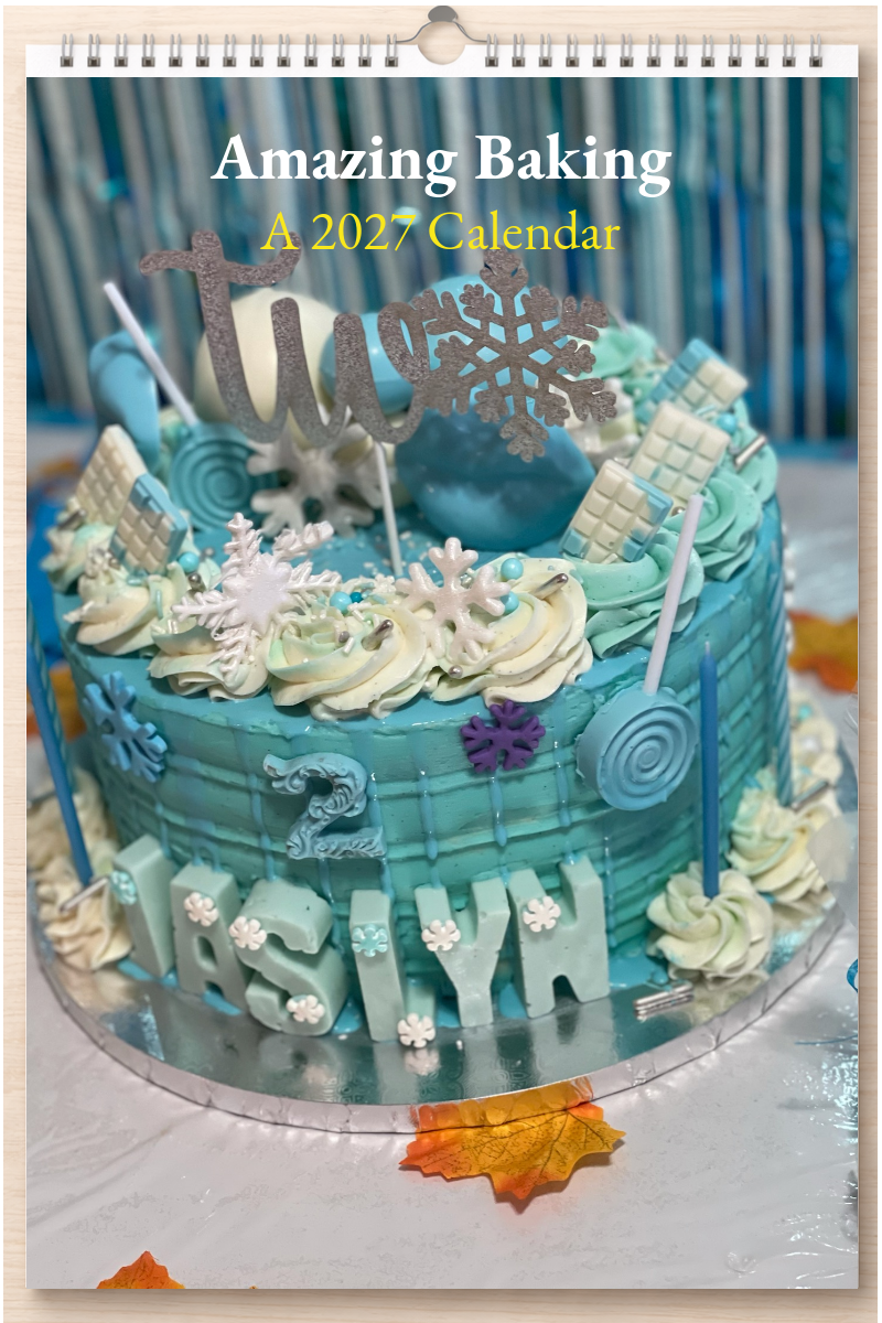 Amazing Baking: A 2027 Calendar