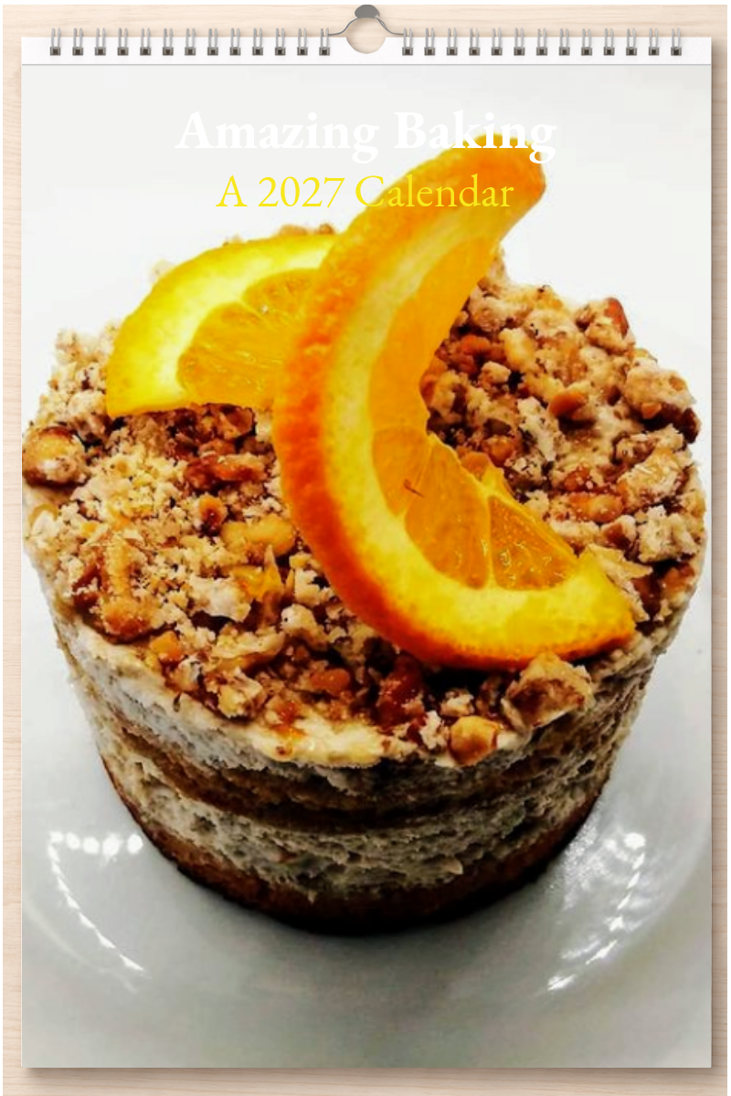 Amazing Baking: A 2027 Calendar