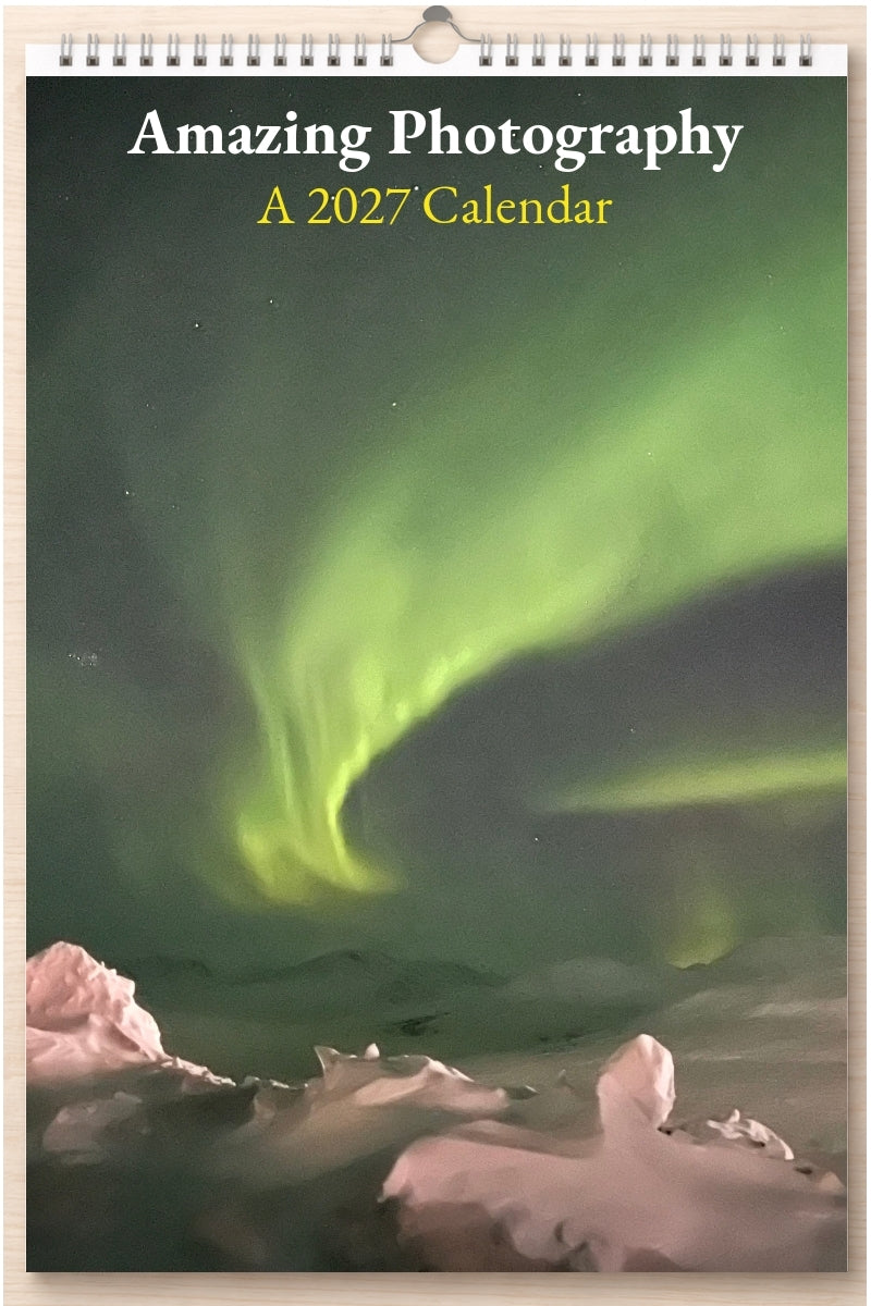 Amazing Photography: A 2027 Calendar