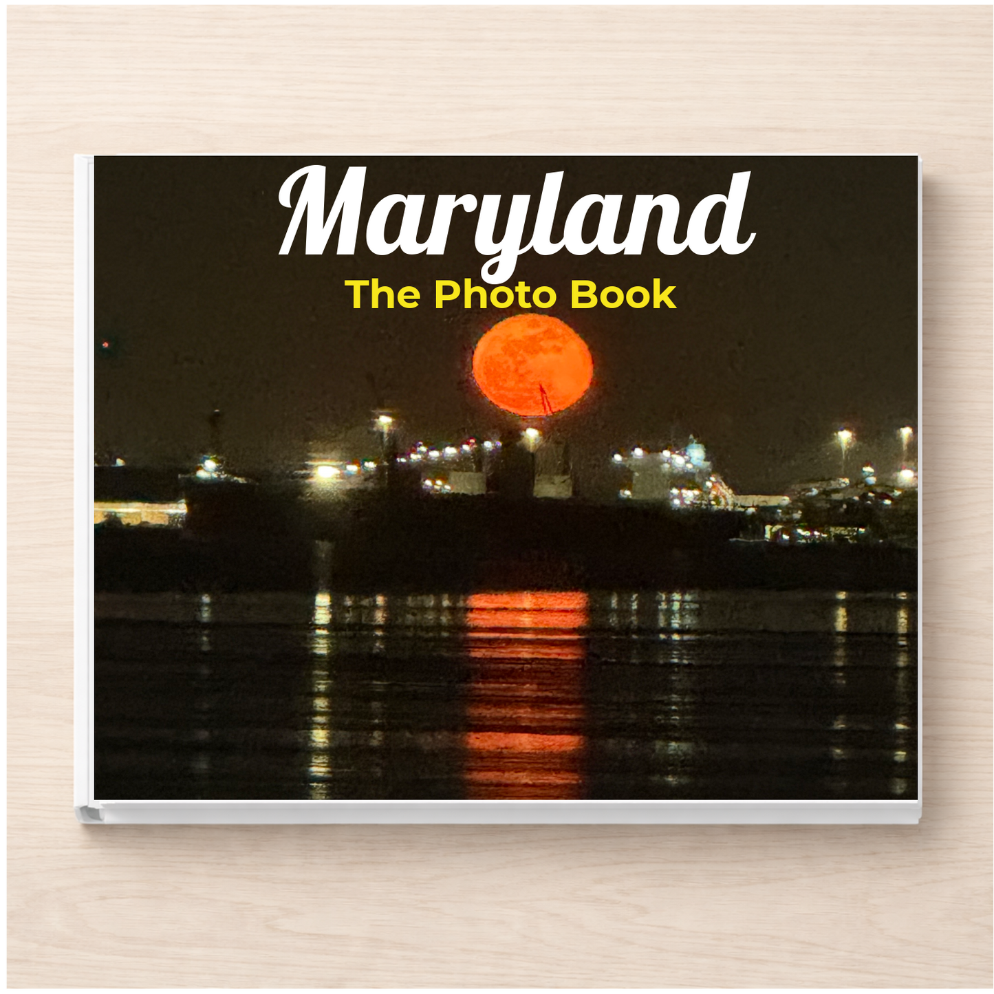 Maryland: The Photo Book