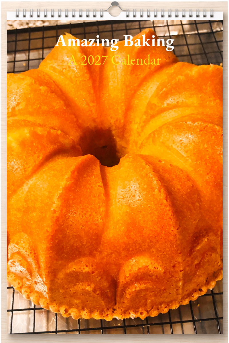 Amazing Baking: A 2027 Calendar