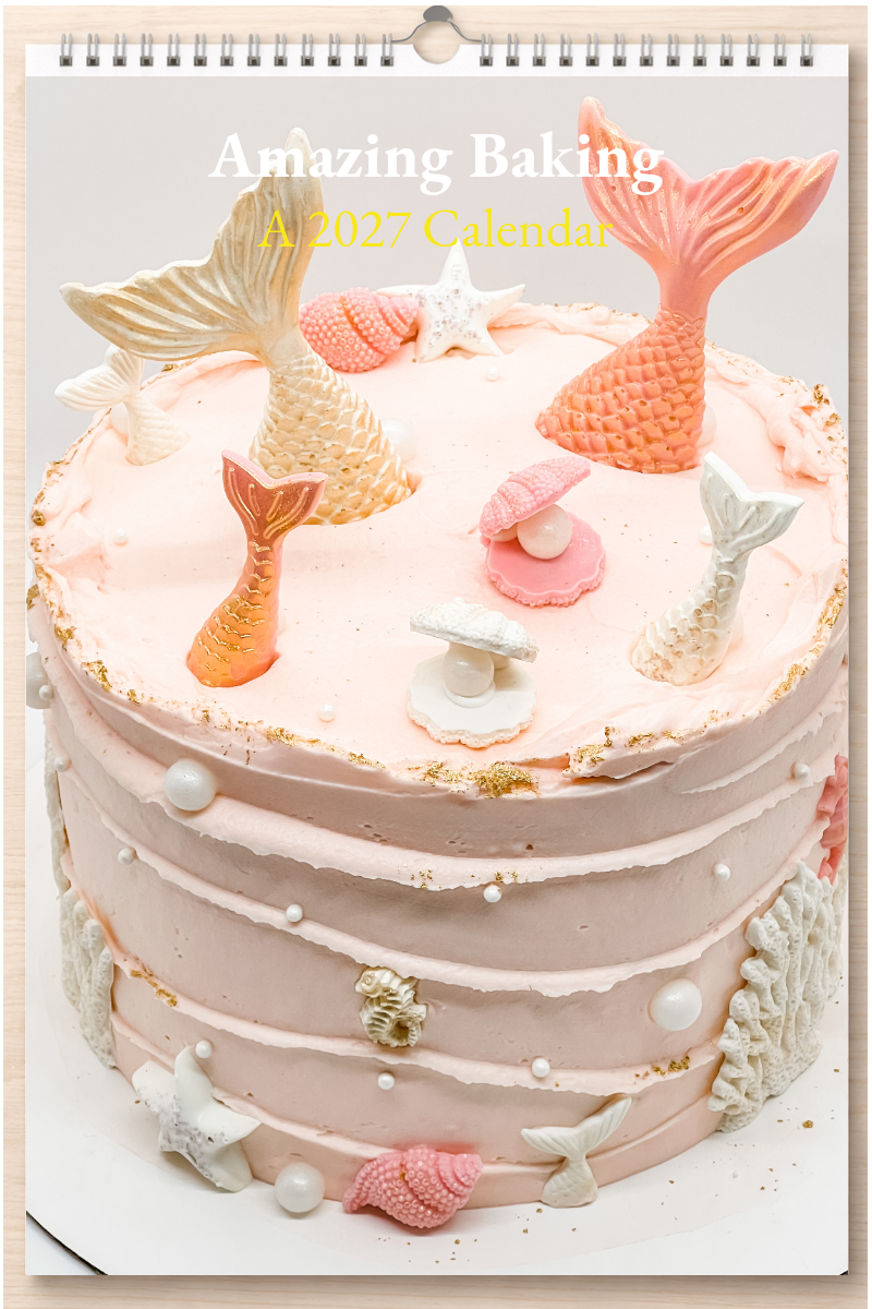 Amazing Baking: A 2027 Calendar