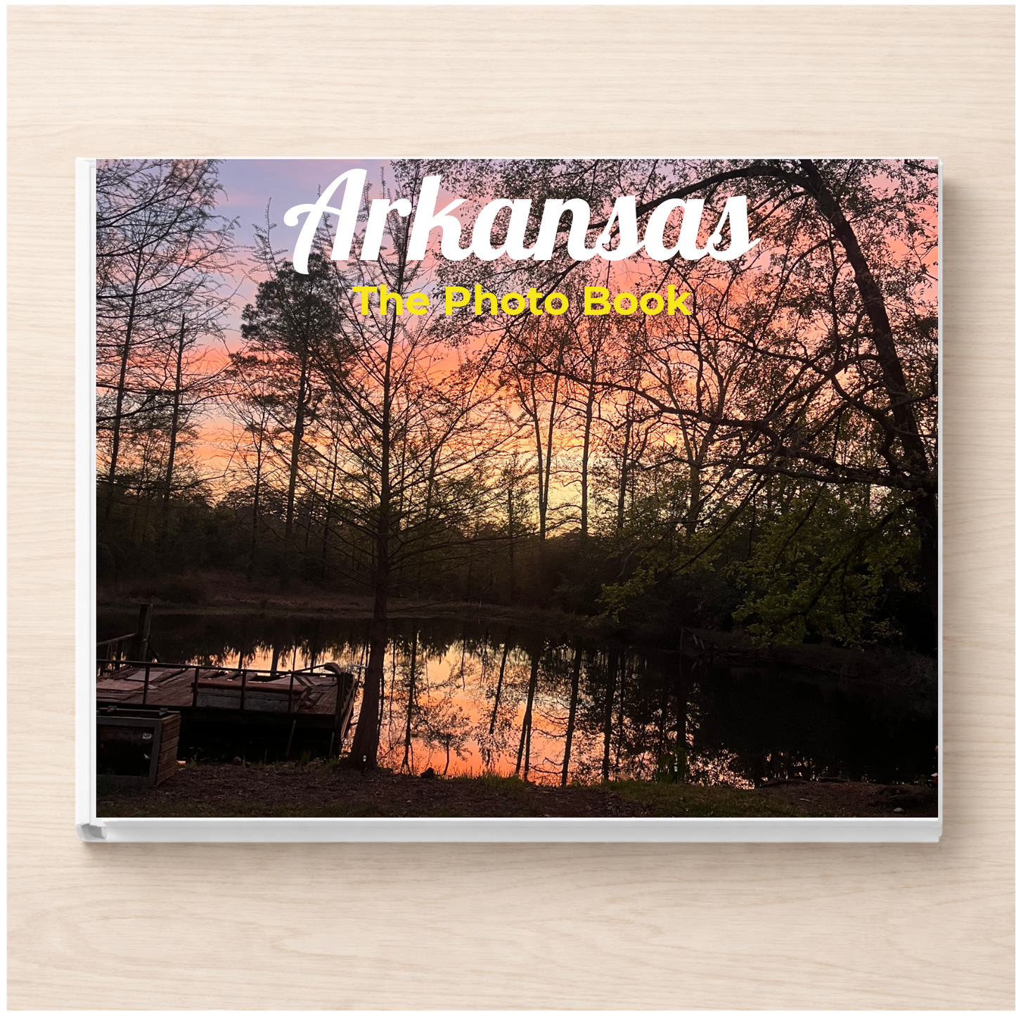Arkansas: The Photo Book