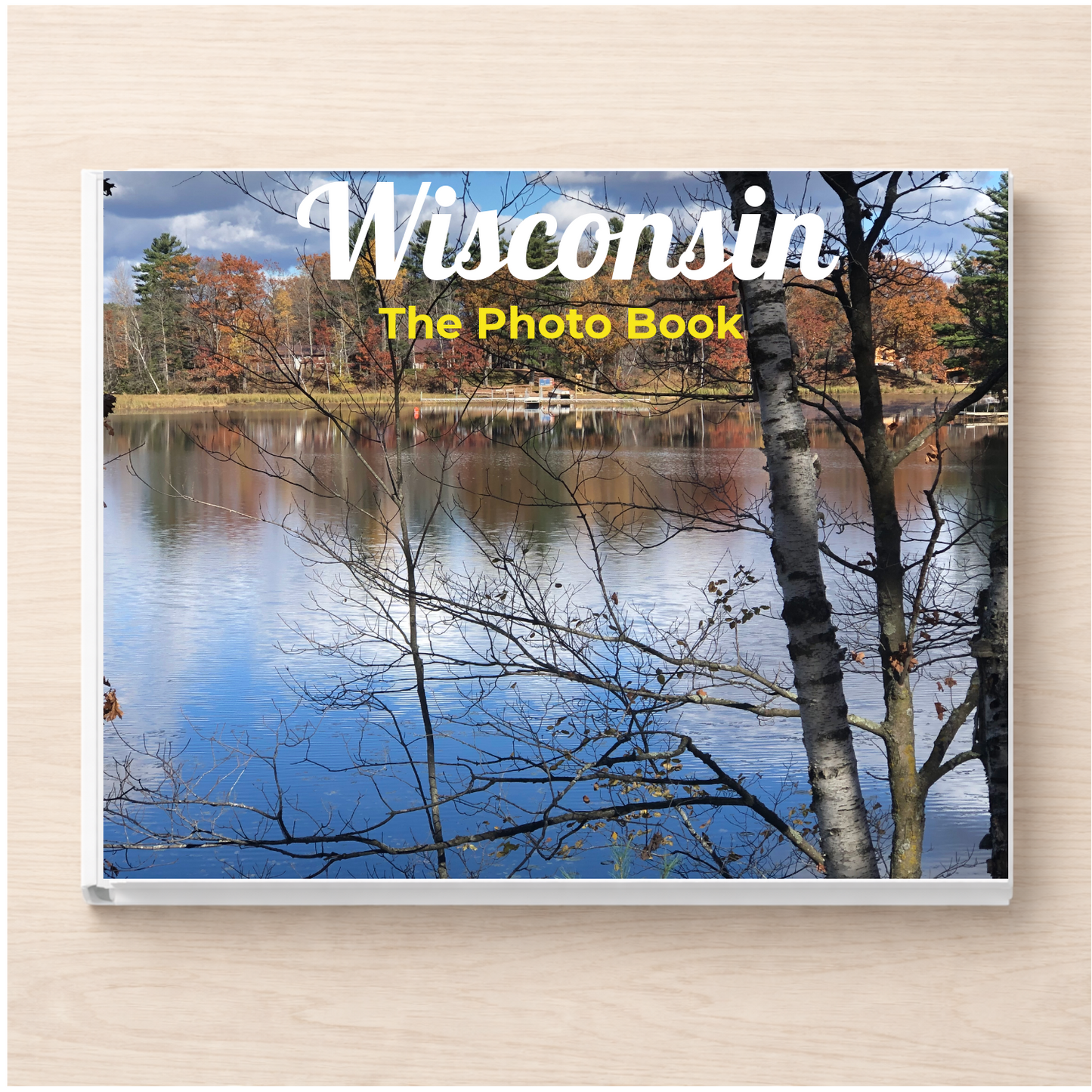 Wisconsin: The Photo Book