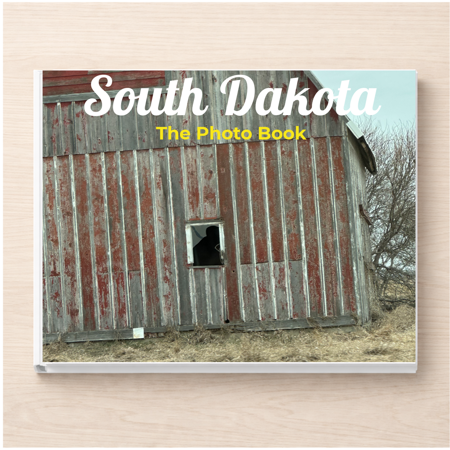 South Dakota: The Photo Book