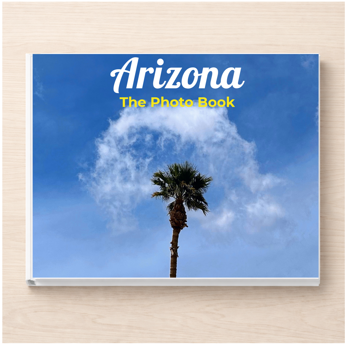 Arizona: The Photo Book