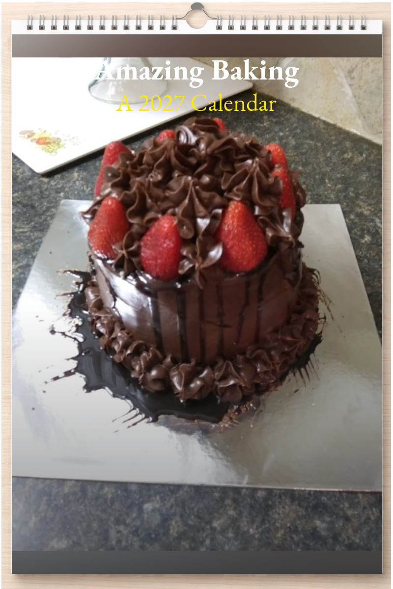 Amazing Baking: A 2027 Calendar