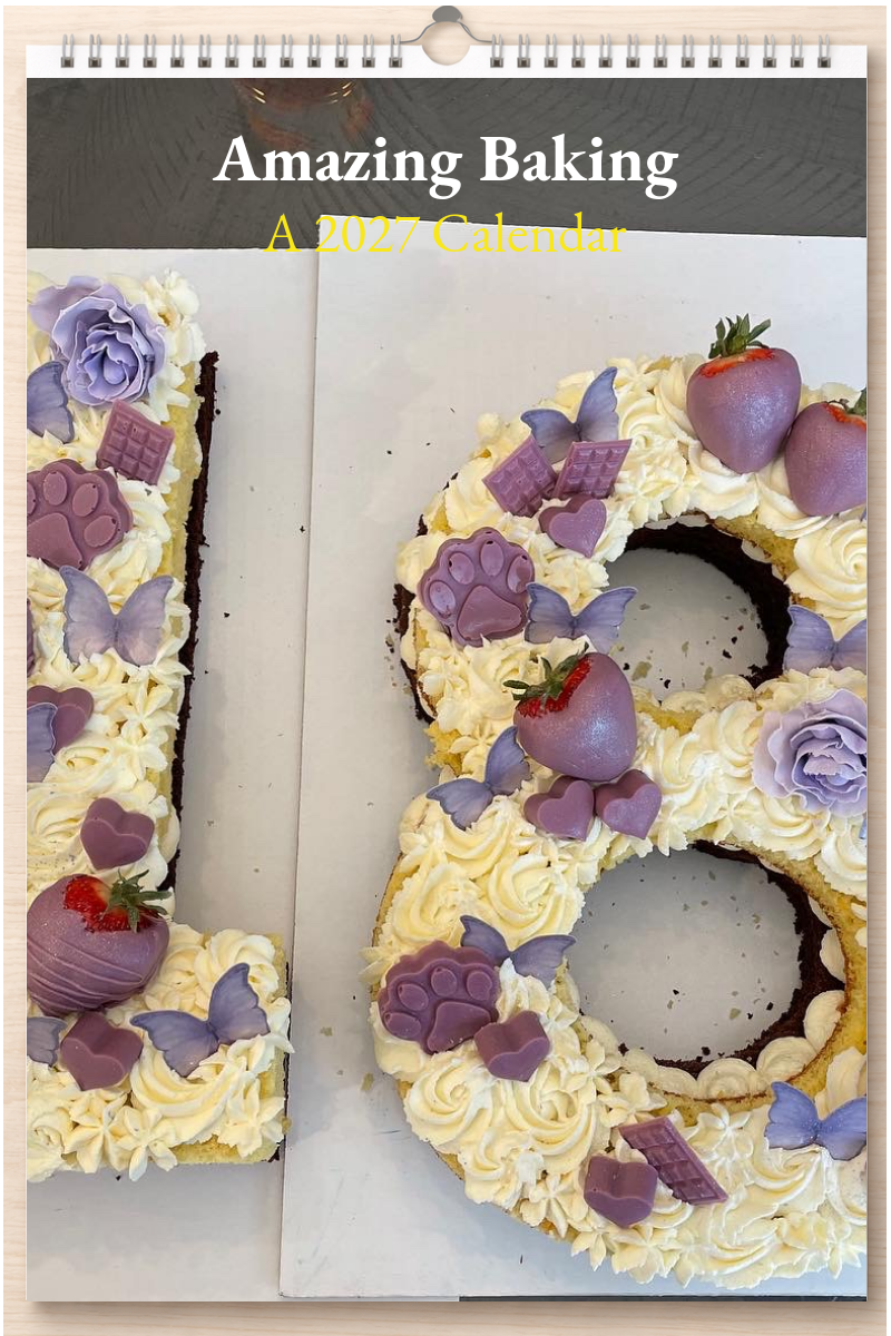 Amazing Baking: A 2027 Calendar