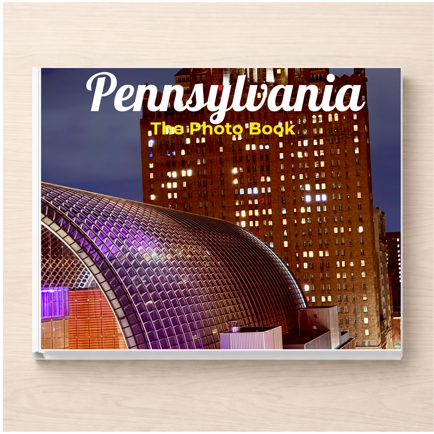 Pennsylvania: The Photo Book