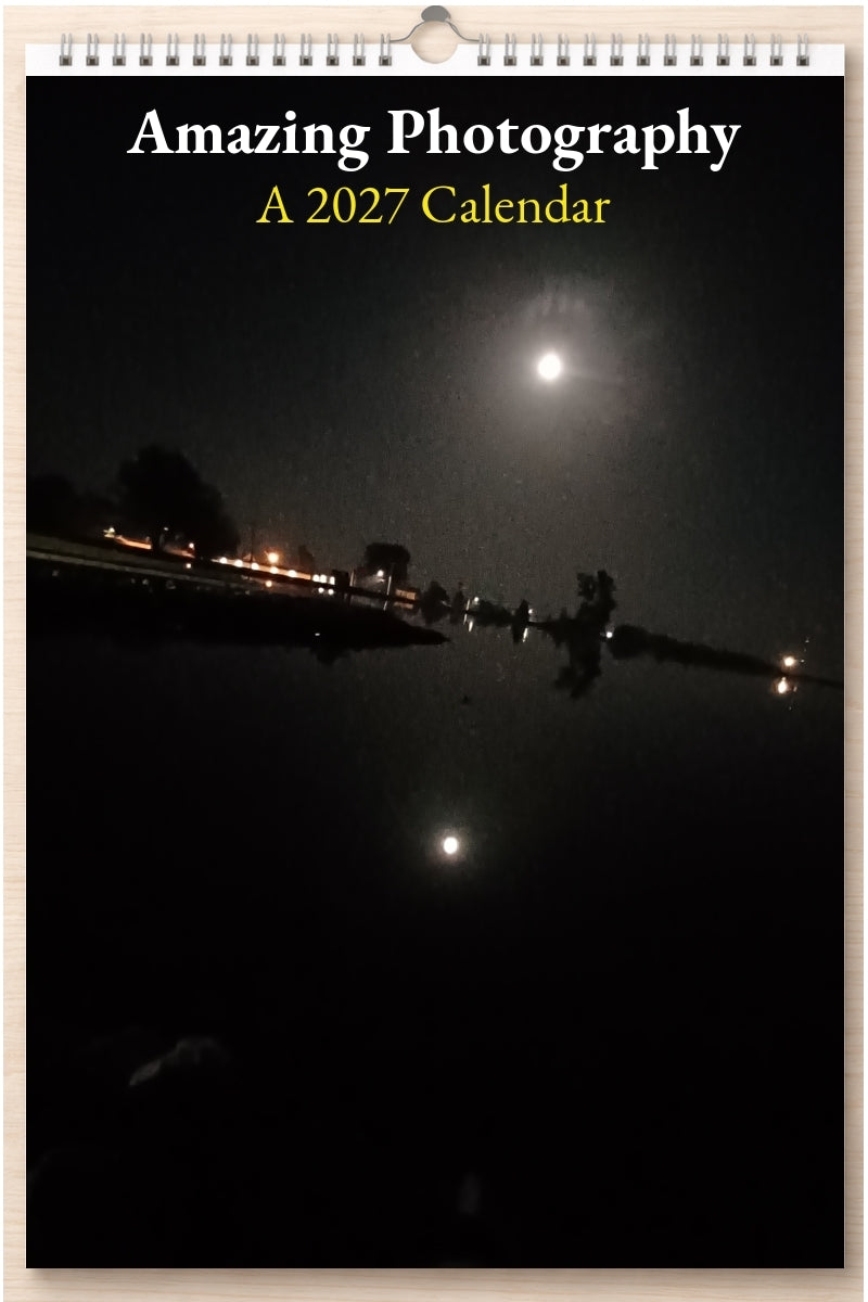 Amazing Photography: A 2027 Calendar