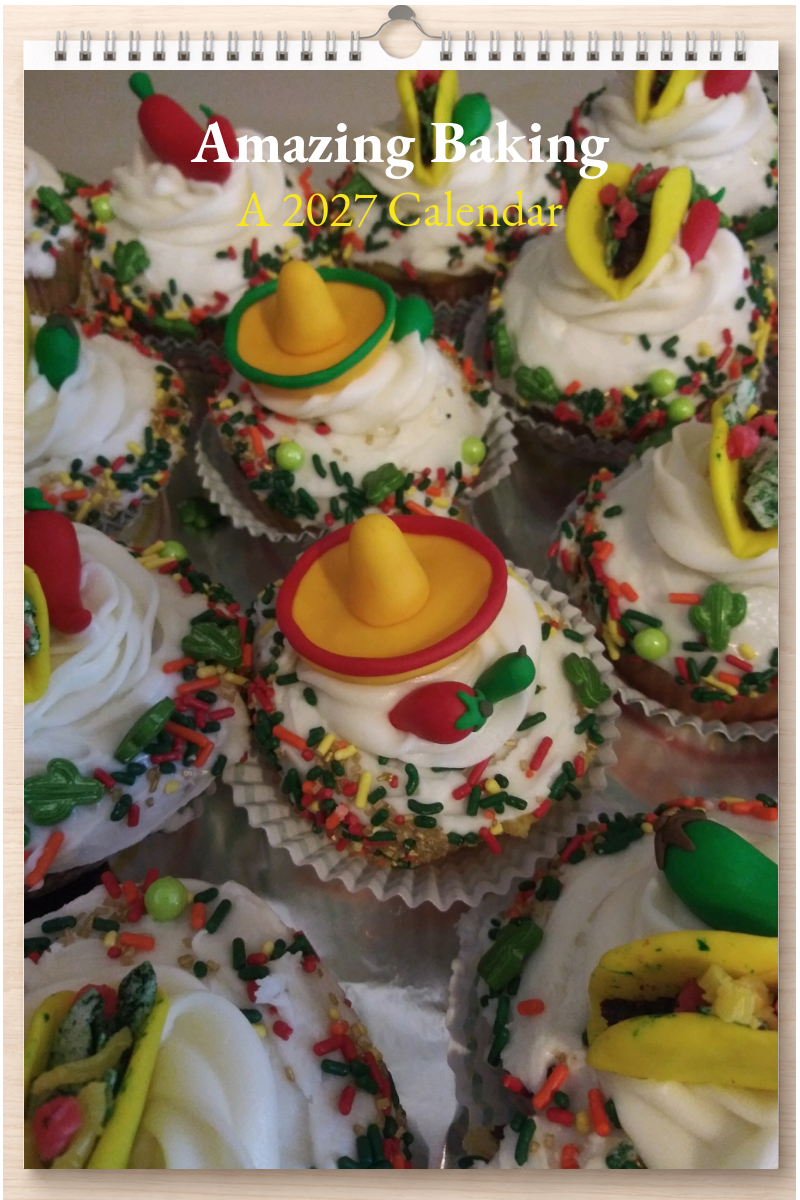 Amazing Baking: A 2027 Calendar
