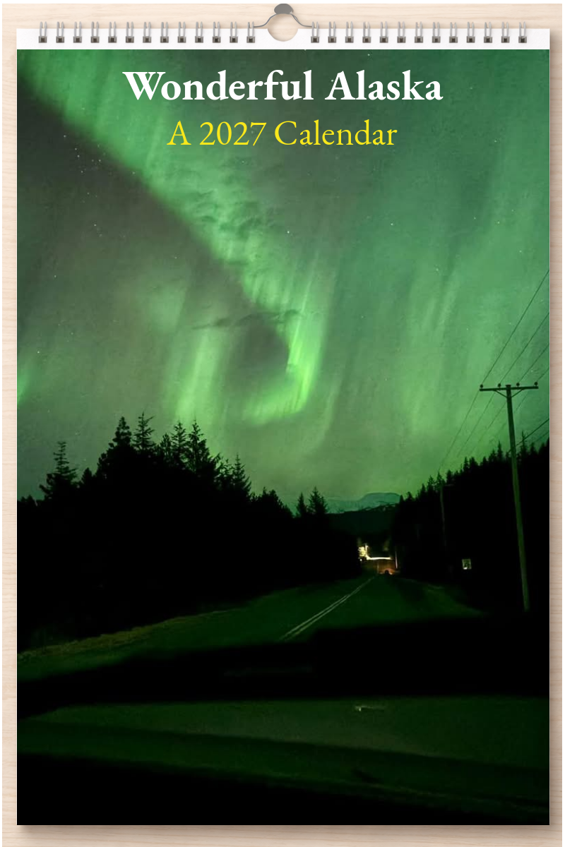 Wonderful Alaska: A 2027 Calendar