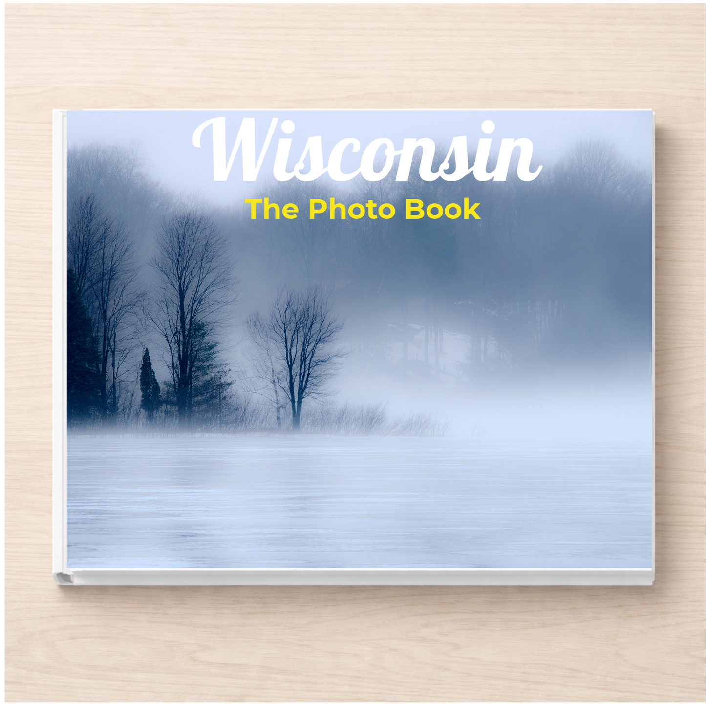 Wisconsin: The Photo Book