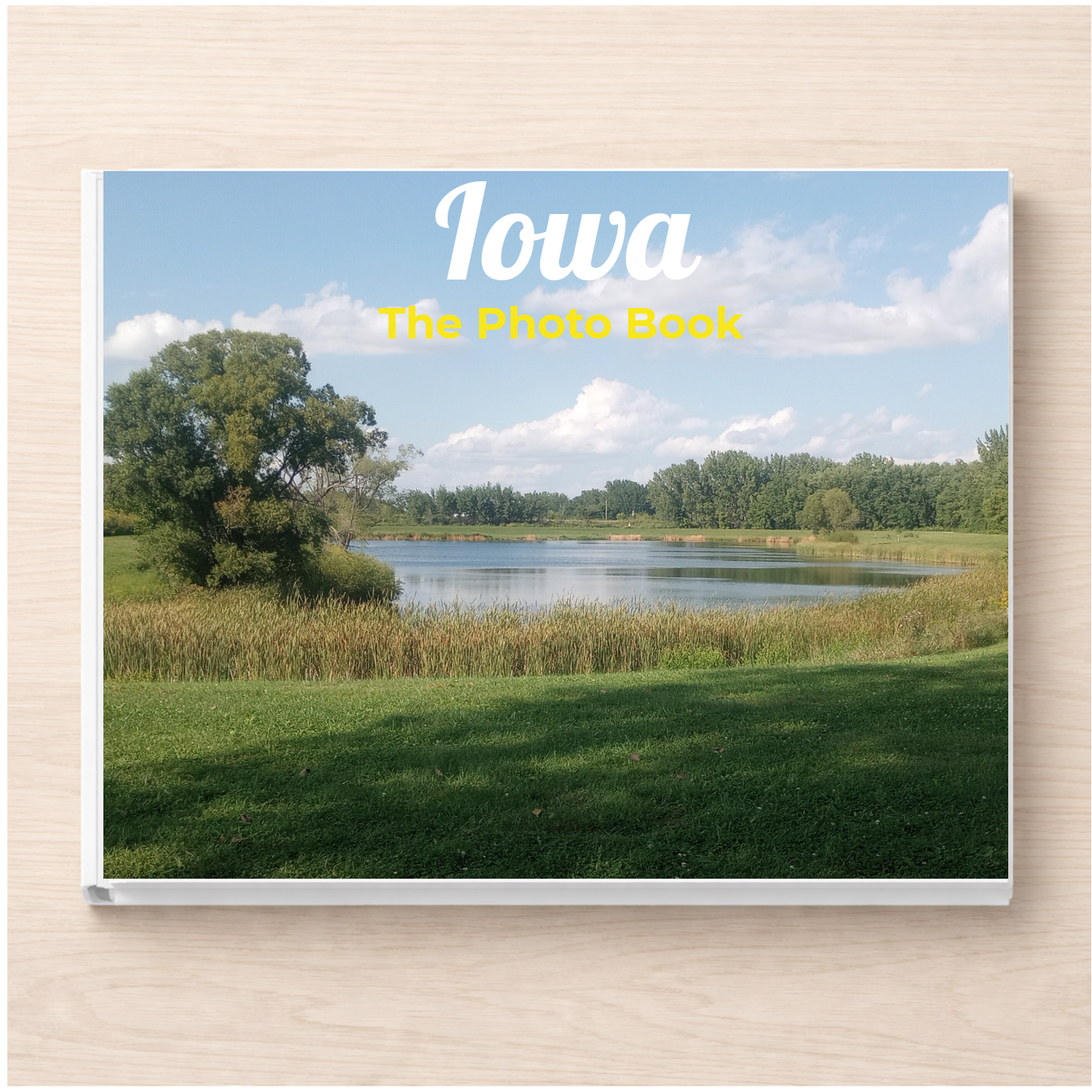 Iowa: The Photo Book