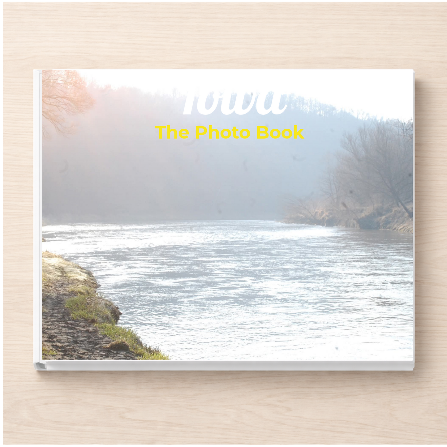 Iowa: The Photo Book
