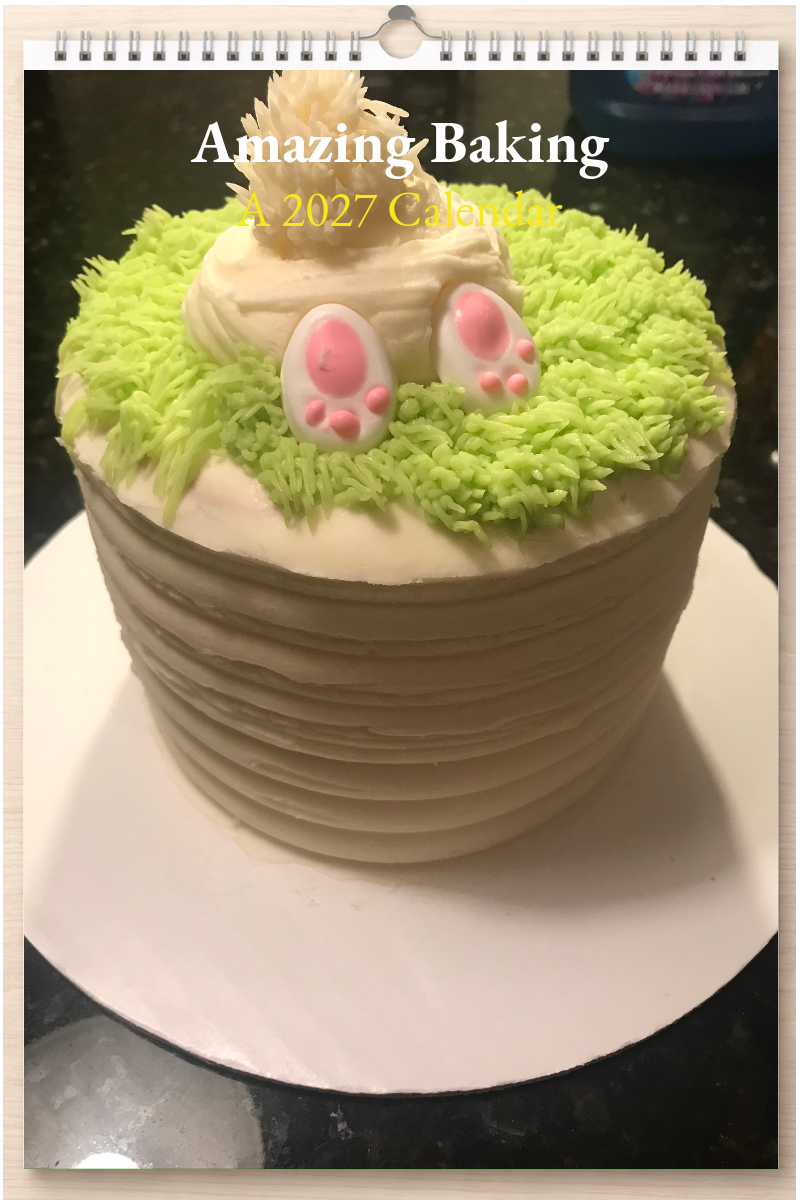 Amazing Baking: A 2027 Calendar