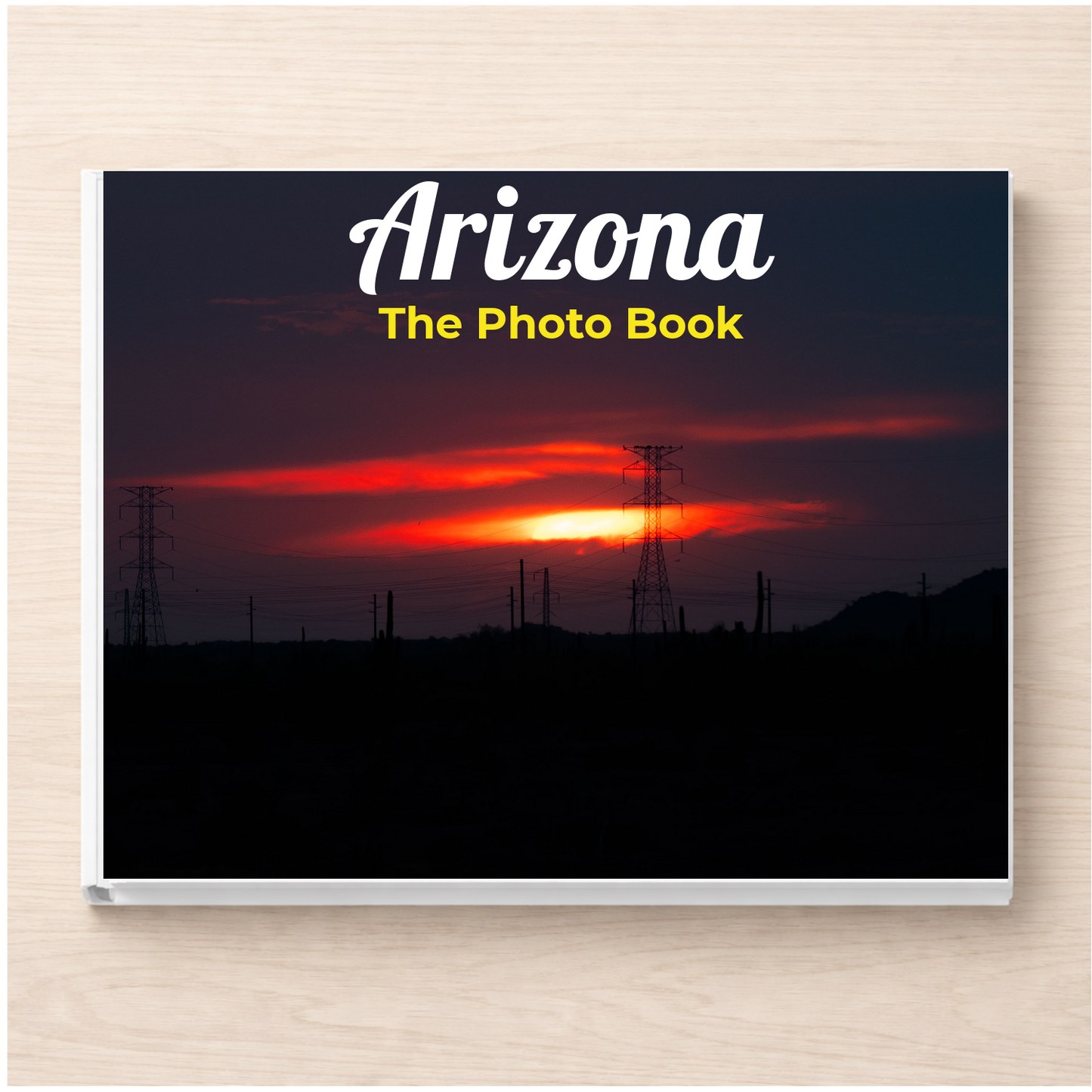 Arizona: The Photo Book