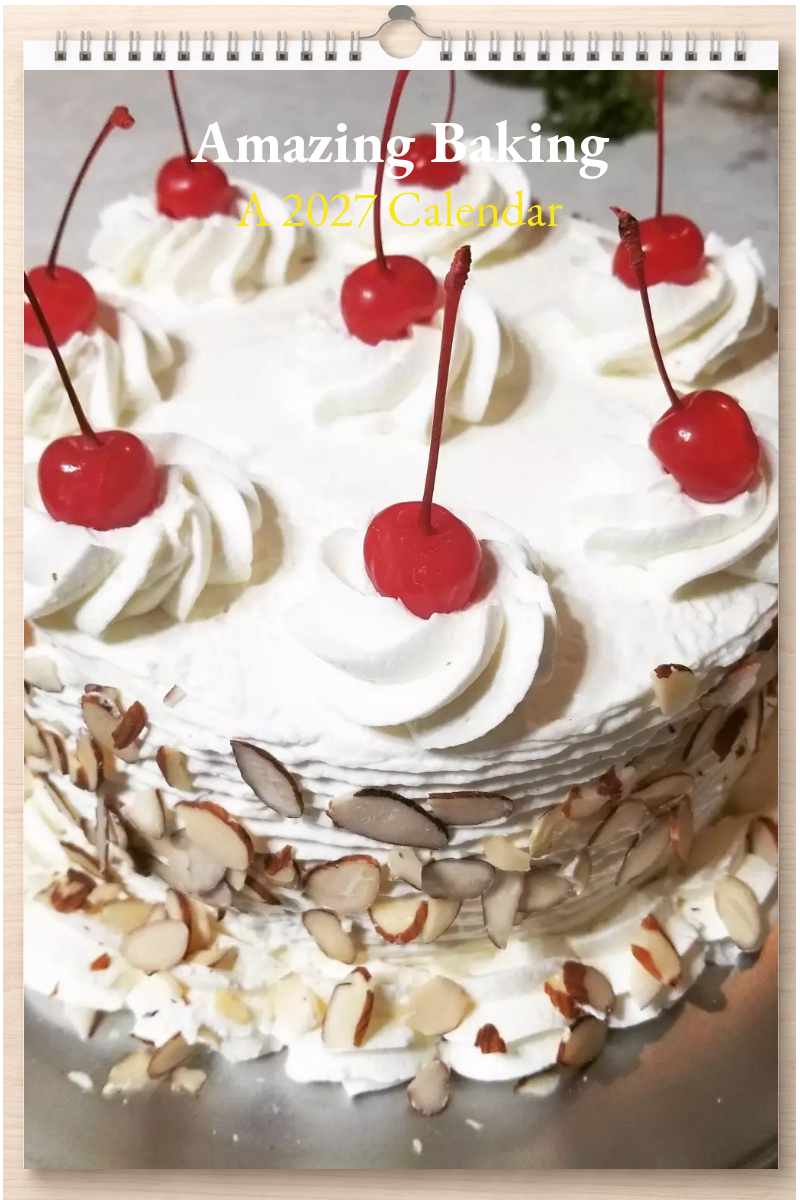 Amazing Baking: A 2027 Calendar