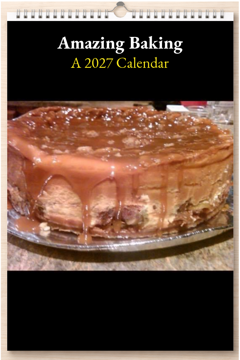 Amazing Baking: A 2027 Calendar