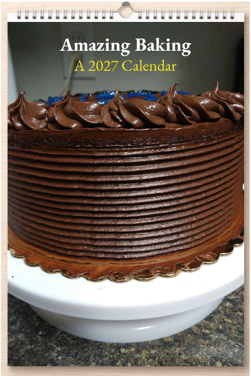 Amazing Baking: A 2027 Calendar