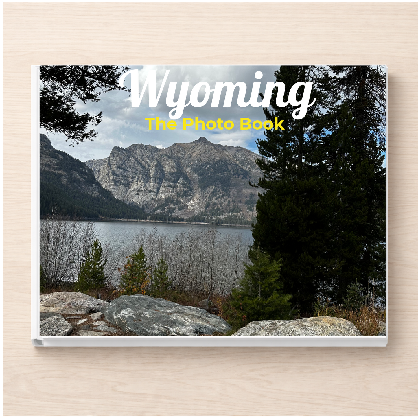 Wyoming: The Photo Book
