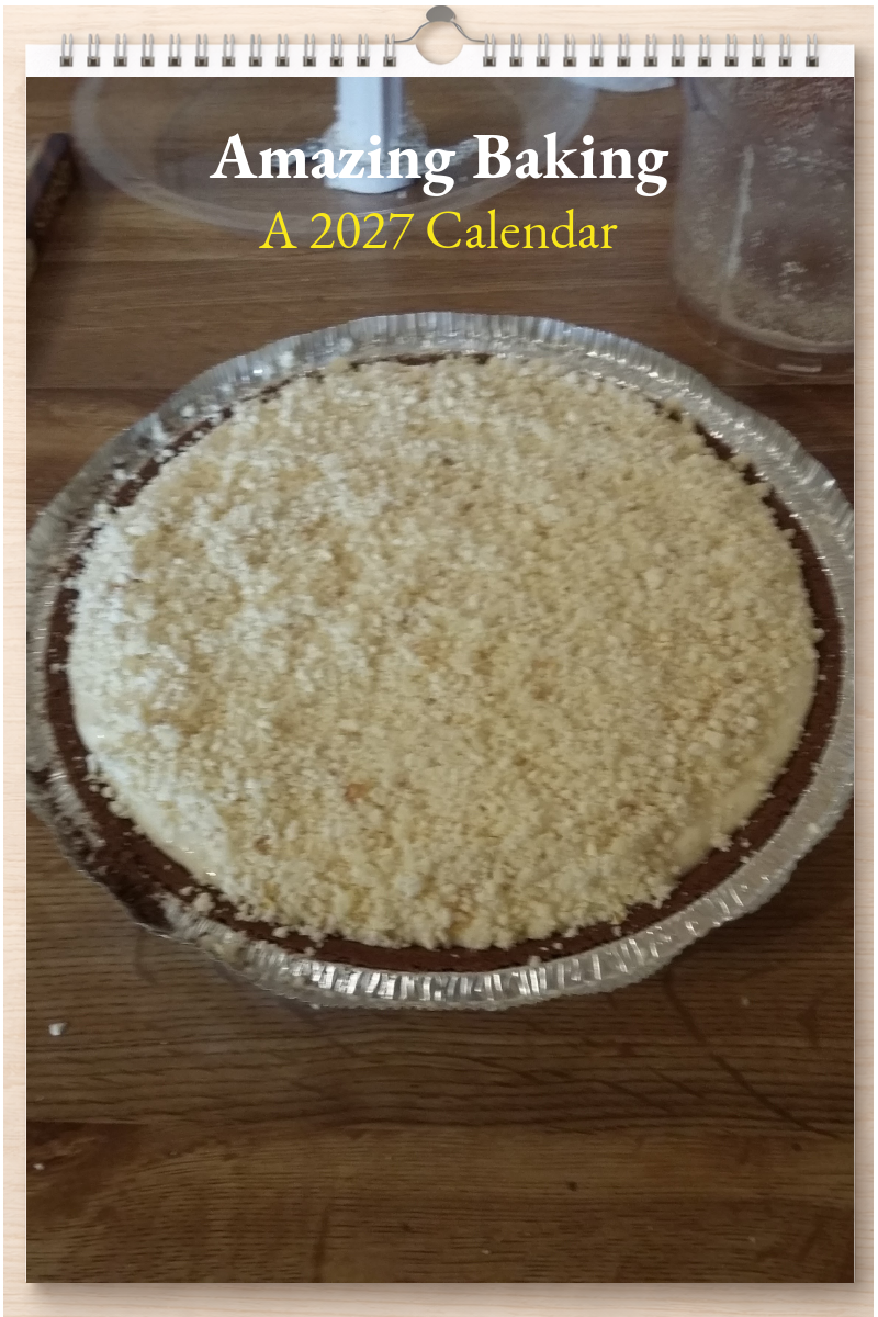 Amazing Baking: A 2027 Calendar
