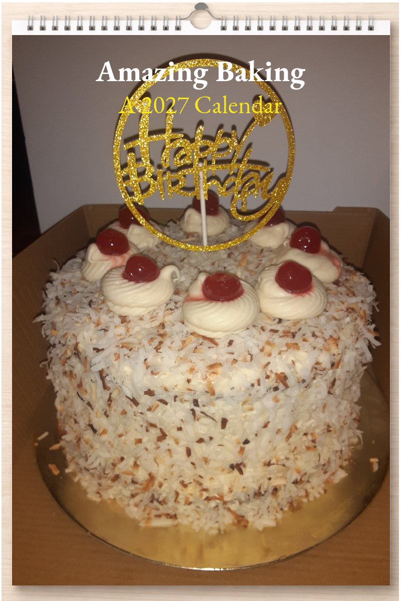 Amazing Baking: A 2027 Calendar