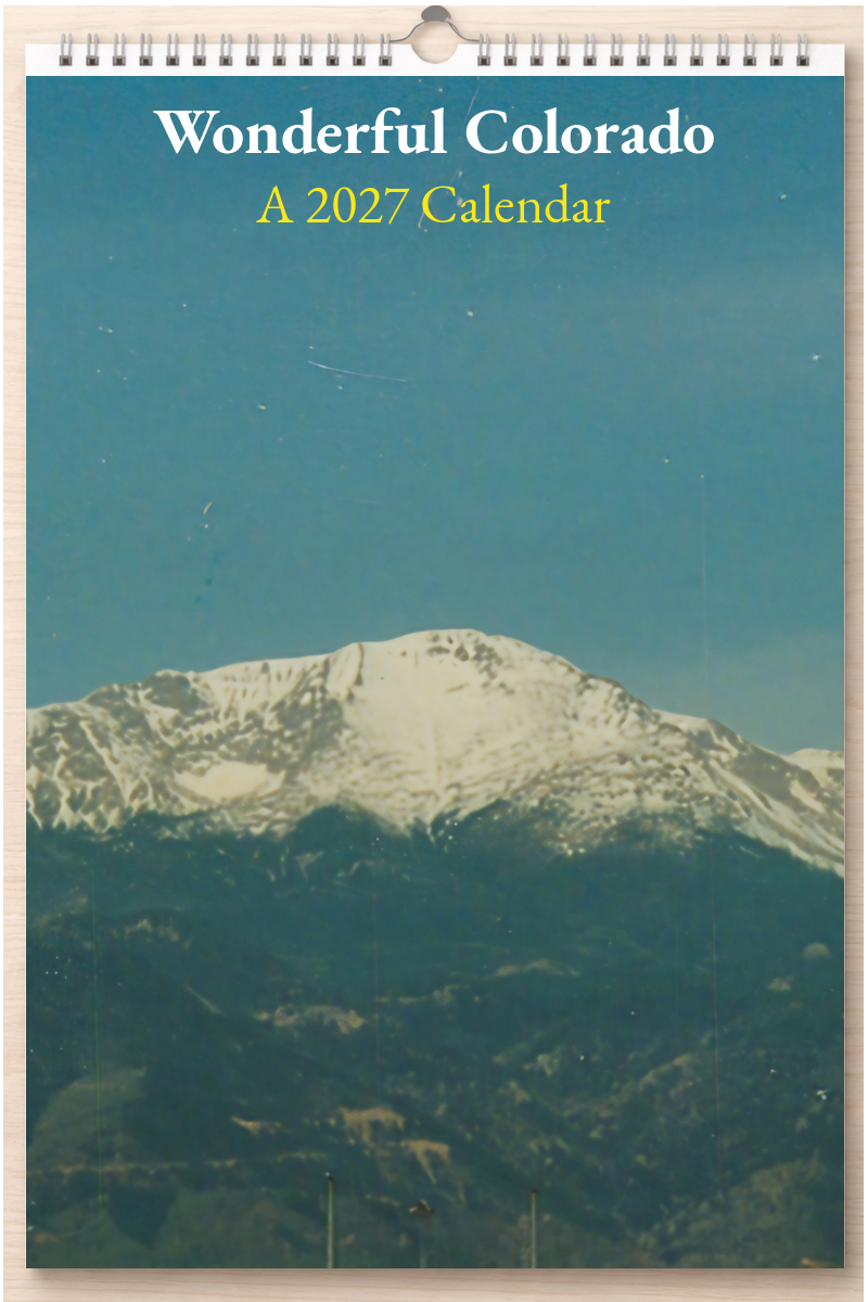 Wonderful Colorado: A 2027 Calendar