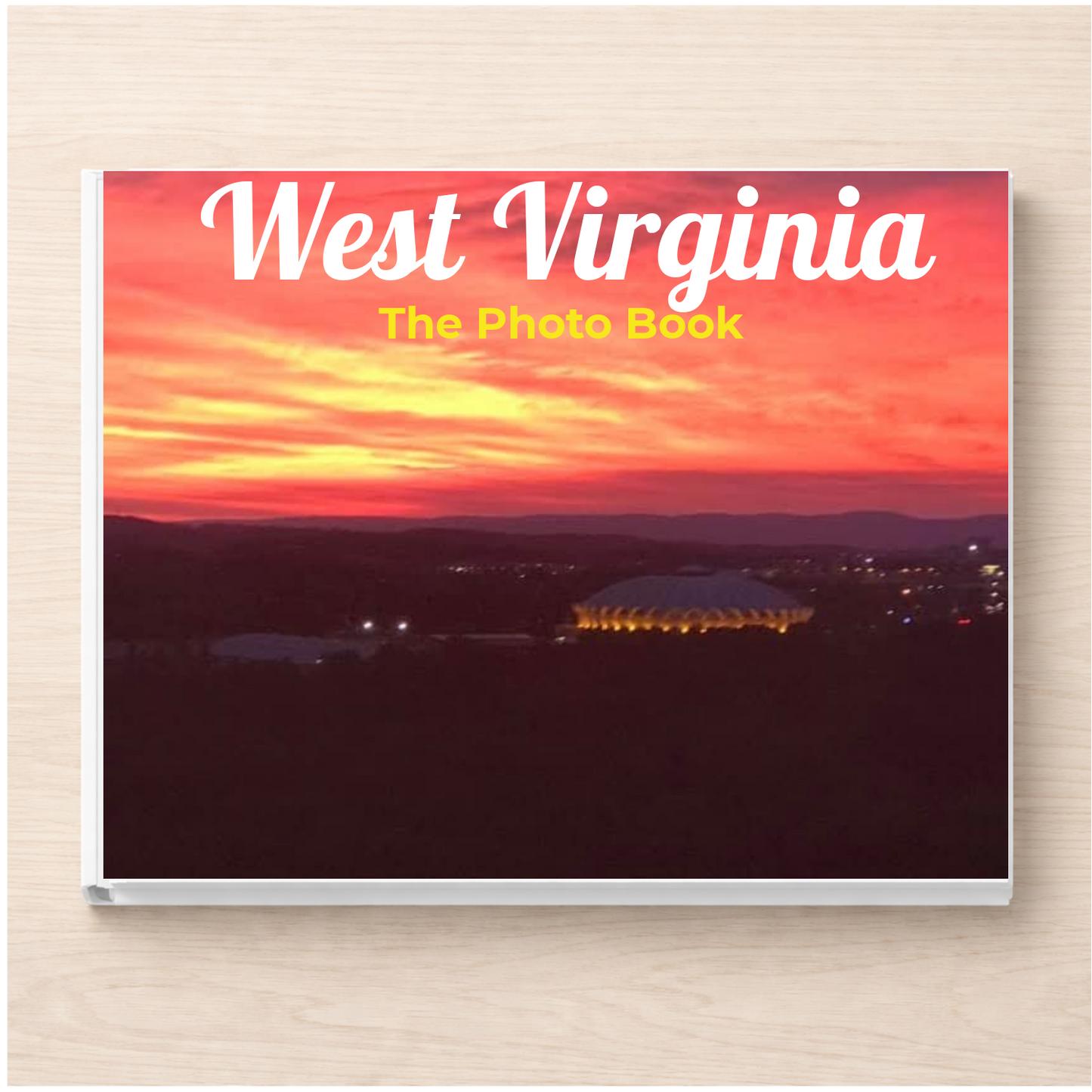 West Virginia: The Photo Book