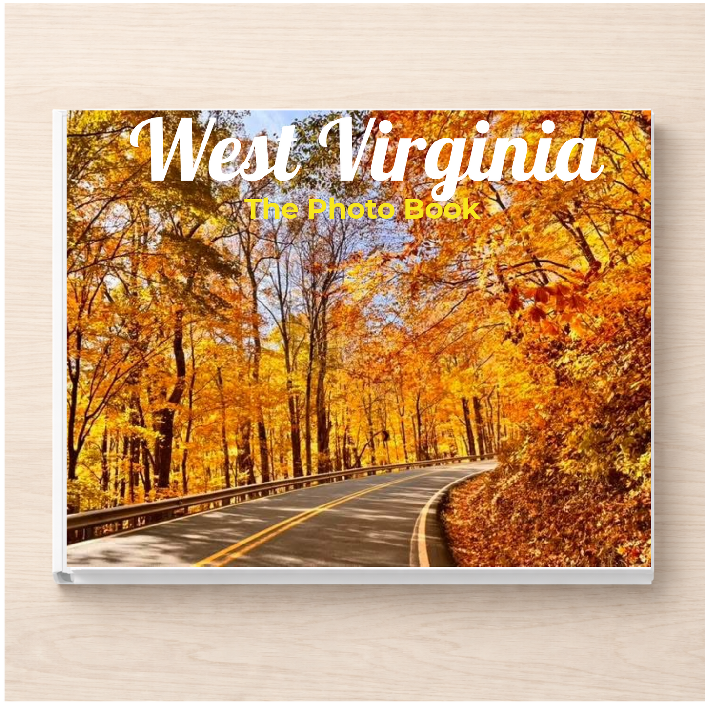 West Virginia: The Photo Book