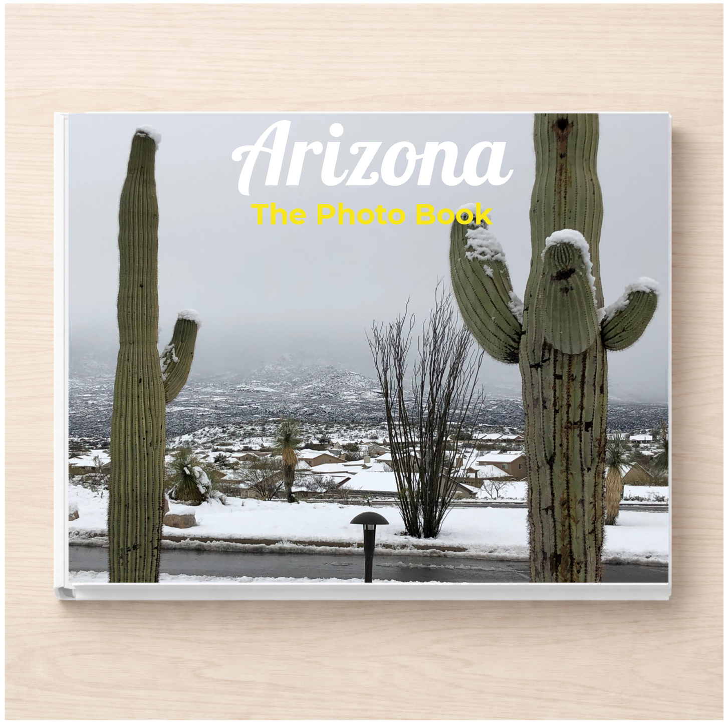 Arizona: The Photo Book