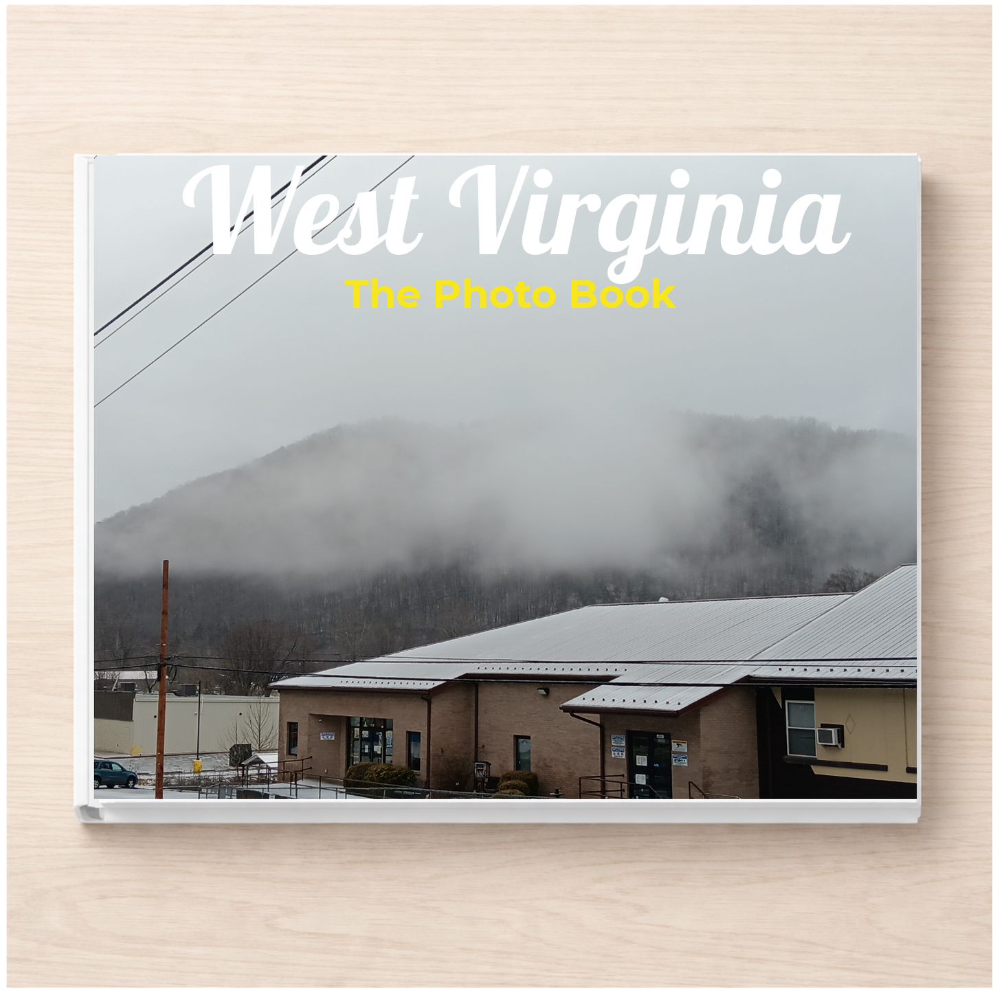 West Virginia: The Photo Book