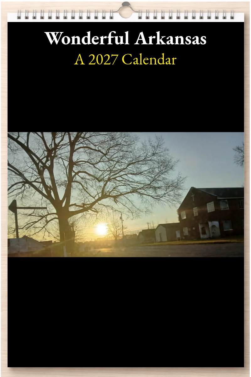 Wonderful Arkansas: A 2027 Calendar