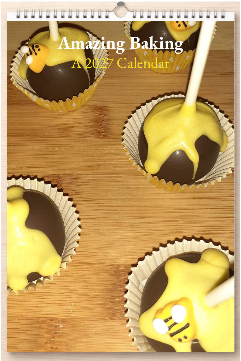 Amazing Baking: A 2027 Calendar