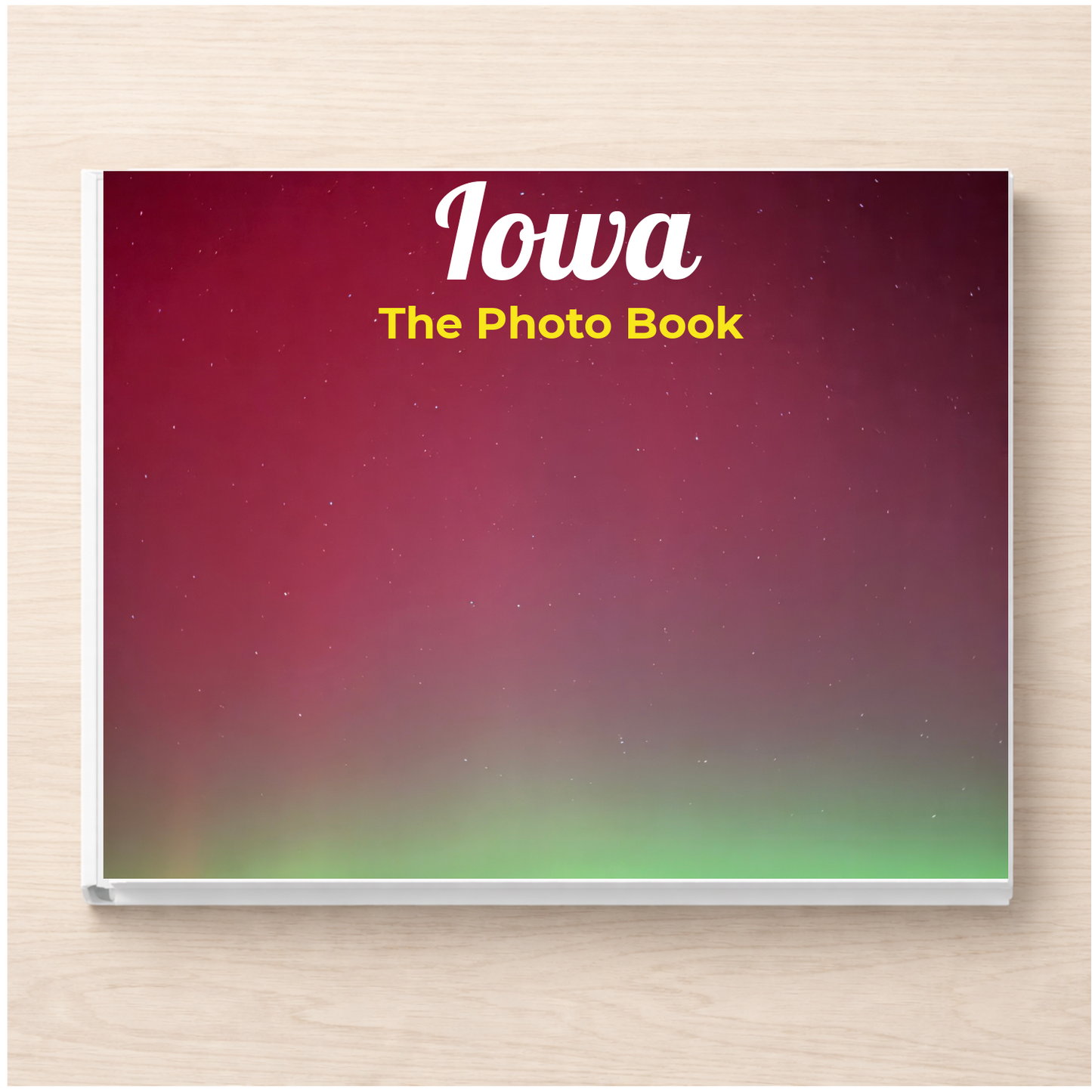 Iowa: The Photo Book